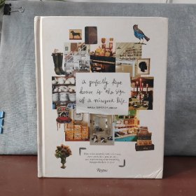 Perfectly Kept House is the Sign of A Misspent Life: How to live creatively with collections, clutter, work, kids, pets, art, etc.【英文原版】