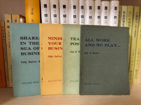 商业英语分级读物 1-4：《只有工作没有游戏 All Work And No Play...》《商栈 Trading Post》《管自己的事 Minding Your Own Business》《商业中的骗子 Sharks In The Sea Of Business》一共 4 册