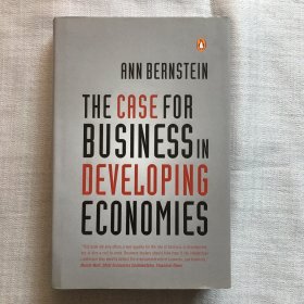 THE CASE FOR BUSINESS IN DEVELOPING ECONOMIES  发展中经济体的商业案例   精装