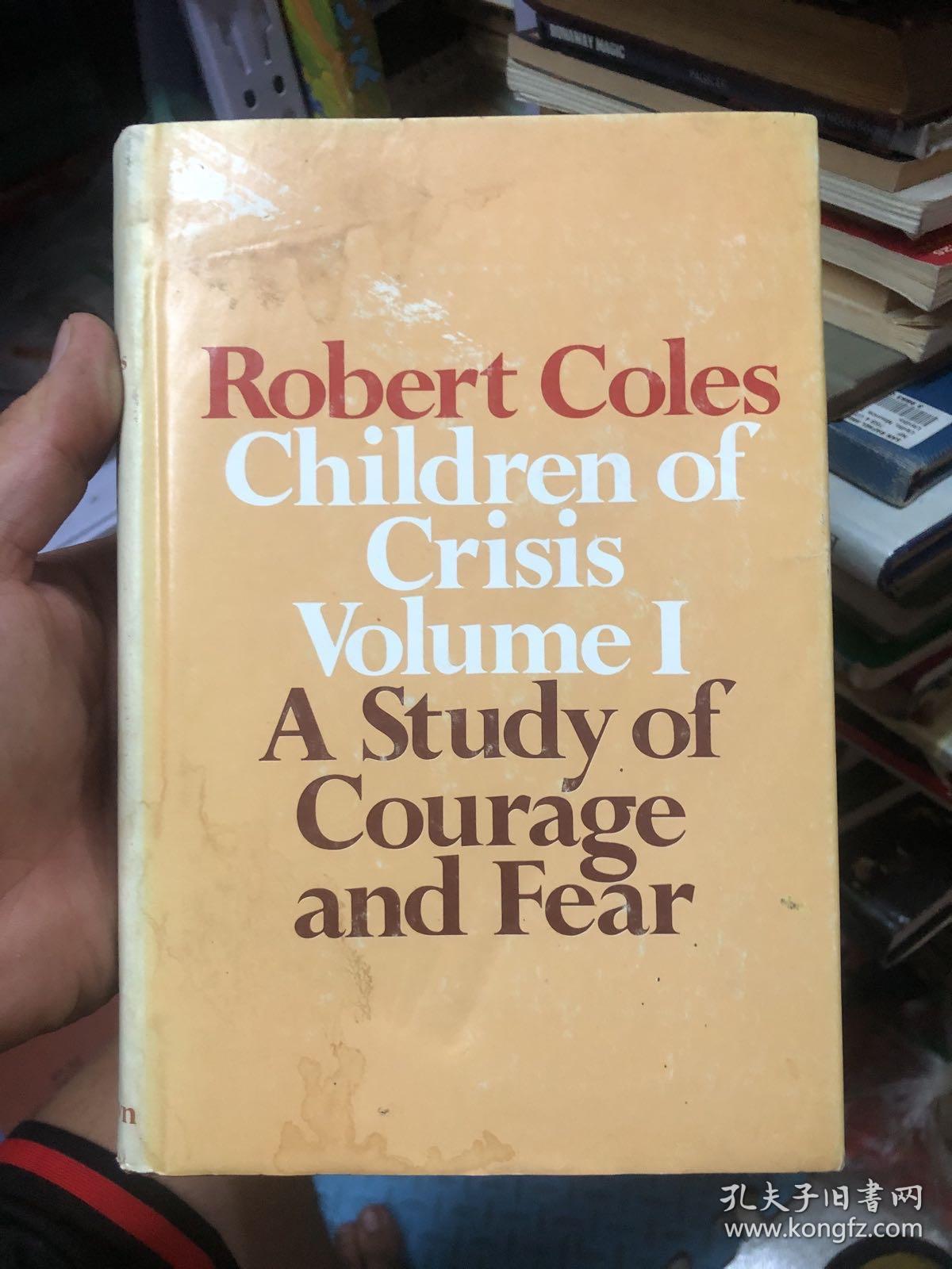 Children of Crisis Volume I A Study of Courage and Fear