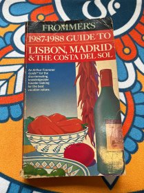 FROMMER'S 1987-1988 GUIDE TO LISBON, MADRID & THE COSTA DEL SOL Frommer的1987-1988年里斯本，马德里，太阳海岸指南