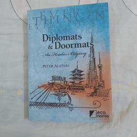 Diplomats & Doormats: An Hotelier's Odyssey，作者 Peter Alatsas，Economia Publishing出版，作者签贈本，32开，平装，318页