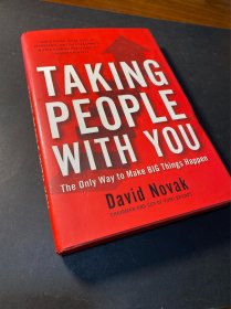 Taking People With You: The Only Way to Make Big Things Happen