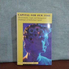 Capital for Our Time: The Economic, Legal, and Management Challenges of Intellectual Capital 【英文原版】