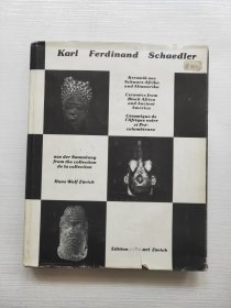 Karl Ferdinand Schaedler Keramik aus Schwarz Afrika und Altamerika Ceramics from Black Africa and Ancient America Céramique de l'Afrique noire et Pré- columbienne