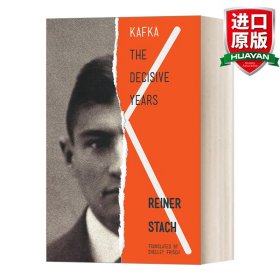 Kafka: The Decisive Years