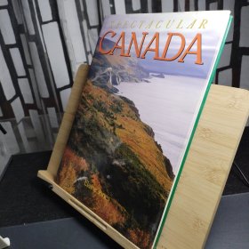 SPECTACULAR CANADA 壮观的加拿大（8开 硬精装 画册）