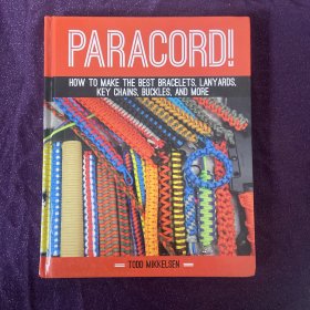 绳结大全 Paracord!: How to Make the Best Bracelets, Lanyards, Key Chains, Buckles, and More