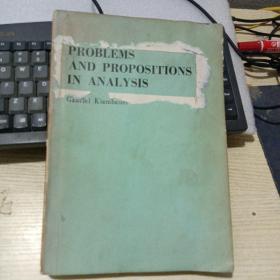 PROBLEMS AND PROPOSITIONS IN ANALYIS