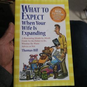 What to Expect When Your Wife Is Expanding