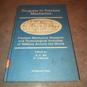 Progress in Fracture Mechanics  Fracture Mechanics Research and Technological Activities of Nations Around the World*
