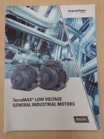 REGAL marathon' Motors 雷博马拉松电机
TerraMAX®LOW VOLTAGE GENERALINDUSTRIAL MOTORS 低压通用工业电机产品样本选型手册