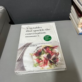 Vegetablesthatsparkletheconversation.GRAANMARKT13 17VEGETABLES IN 68 DISHES FORYOUTOSHARESEPPE NOBELS外文书