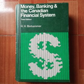 Money Banking & the Canadian Financial Systen Third Edition货币银行&；加拿大金融系统第三版
