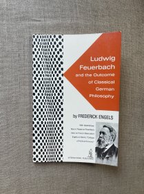 Ludwig Feuerbach and the Outcome of Classical German Philosophy 路德维希 · 费尔巴哈和德国古典哲学的终结 恩格斯【英文版】