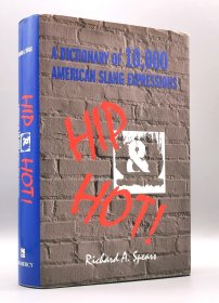 Hip and Hot! a Dictionary of 10,000 American Slang Expressions by Richard Spears（词典）英文原版书