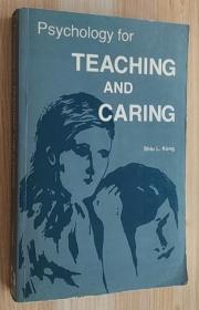 英文原版书 psychology for teaching and caring 教学与关怀心理学 Shiu L. Kong