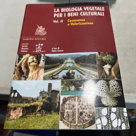 LA BIOLOGIA VEGETALE
PER I BENI CULTURALI
Vol. Il
Conoscenza
eValorizzazione   生物保护上下