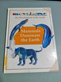 the deuelopment of the earth mammals dominate the earth