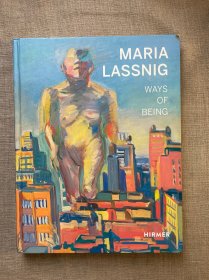 Maria Lassnig: Ways of Being 玛利亚·拉斯尼格 画册【英文版，精装大12开，意大利印刷】裸书1.4公斤重