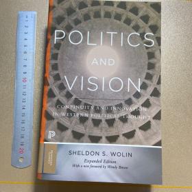 Politics and Vision：Continuity and Innovation in Western Political Thought. Sheldon S. Wolin