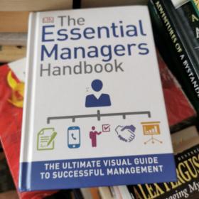 The Essential Manager‘s Handbook: The Ultimate Visual Guide to Successful Management (DK Essential Managers)