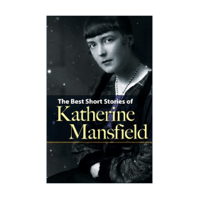 英文原版 The Best Short Stories of Katherine Mansfield 曼斯菲爾德經(jīng)典短篇小說集 金絲雀 園會英文版 進(jìn)口英語原版書籍