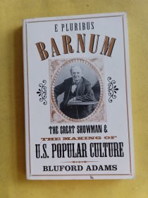 E Pluribus Barnum传 the Great Showman and U. S. Popular Culture
