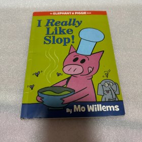 An Elephant and Piggie Book: I Really Like Slop!