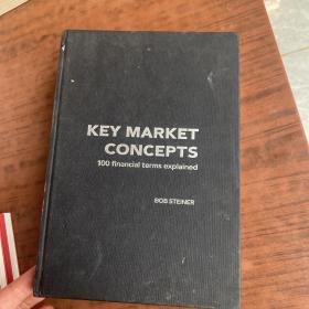 Key Market Concepts: 100 financial terms explained（精装）