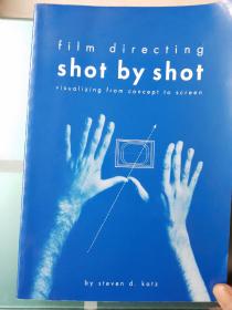 Film Directing Shot by Shot：Visualizing from Concept to Screen