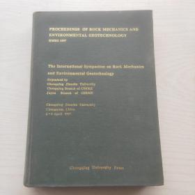 PROCEEDINGS OF ROCK MECHANICS AND ENVIRONMENTAL GEOTECHNOLOGY 岩石力学与环境岩土工程国际会议论文集（精装）