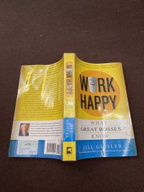 Work Happy: What Great Bosses Know