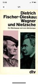 Wagner und Nietzsche. Der Mystagoge und sein Abtrünniger  瓦格纳与尼采  德文