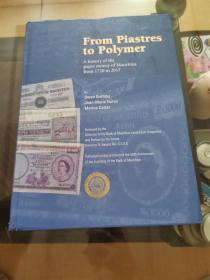From Piastres to Polymer:A histoty of the paper money of Mauritius from 1720 to 2017 （大16开，精装）