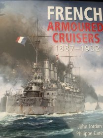 French armoured cruisers 法国装甲巡洋舰 1887-1932 经典著作