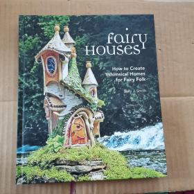 Fairy Houses: How to Create Whimsical Homes for Fairy Folk