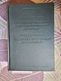 西学基本经典 《就业、利息和货币的一般理论》《经济发展理论》英文版，The General Theory of Employment Interest and Money The Theory of Economic Development