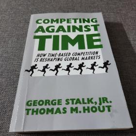Competing Against Time：How Time-Based Competition is Reshaping Global Markets
9780743253413
