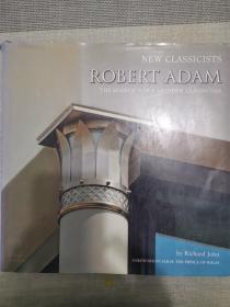 NEW CLASSICISTS：ROBERT ADAM THE SEARCH FOR A MODERN CLASSIC