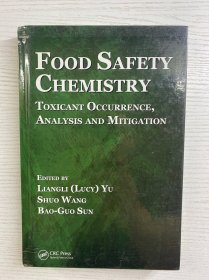 Food Safety Chemistry: Toxicant Occurrence, Analysis and Mitigation 食品安全化学：毒物发生、分析和缓解（2014年英文原版）16开（精装如图、内页干净）