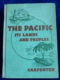 THE PACIFIC ITS LANDS AND PEOPLES（馆藏）精装 32开 【书内有精美插图】
