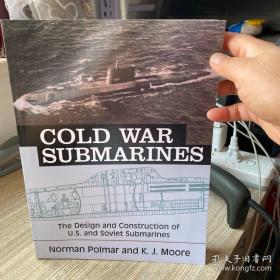 Cold War Submarines：The Design and Construction of U.S. and Soviet Submarines, 1945-2001