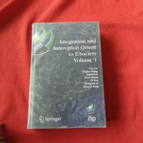 Integration and Innovation orient to e-society volume 1