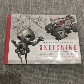 Beginner's Guide to Sketching: Robots, Vehicles & Sci-fi Concepts (英文) 平装 新手素描指南:机器人，汽车和科幻概念