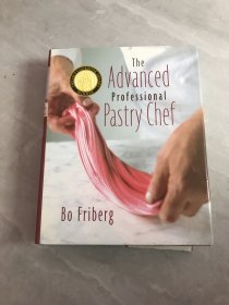 The Advanced Professional Pastry Chef[高级职业糕饼师手册]