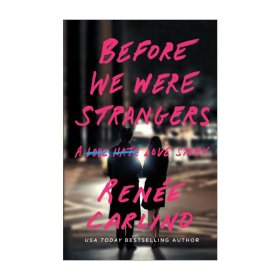 Before We Were Strangers: A Love Story