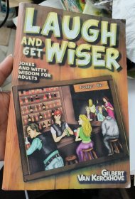 LAUGH AND GET WISER: JOKES AND WITTY WISDOM FOR ADULTS
