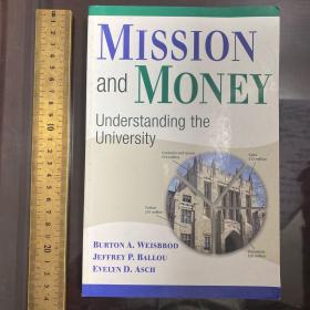 Mission and money understanding the university history of education Economics economy 英文原版