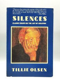 《沉默：蒂莉·奥尔森文学创作经典随笔集》 Silences : Classic Essays on the Art of Creating by Tillie Olsen 英文原版书
